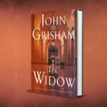 رواية The Widow لجون غريشام: لغز جديد صدر في أكتوبر 2025 ودخل قوائم الأكثر مبيعا